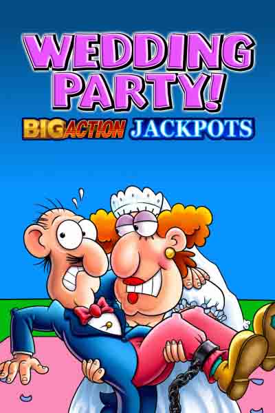 Wedding Party Big Action Jackpots